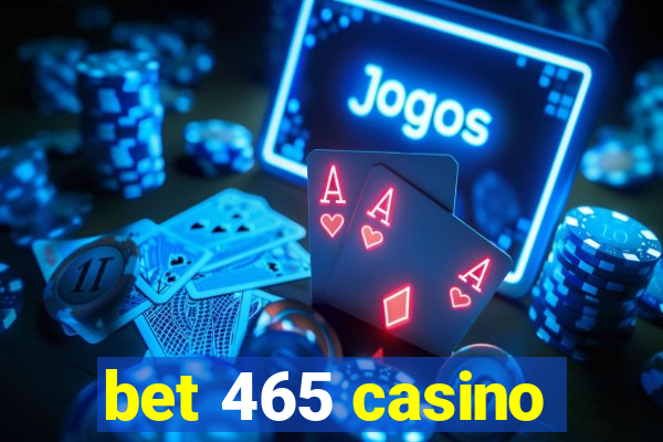 bet 465 casino